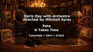Doris Day: Pete / It Takes Time (Columbia 37324) - 78 RPM Preview