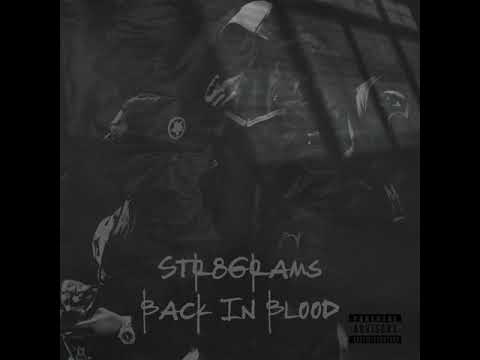 Str8Grams - Back In Blood