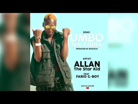 Umbo Na Tabia By Allan The Star Kid Feat Fario G Boy(Official Audio)