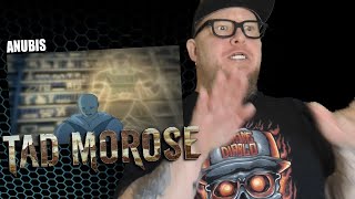 TAD MOROSE - Anubis (First Reaction)
