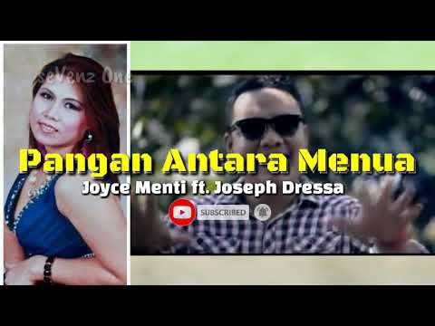 Pangan Antara Menua - Joyce Menti ft. Joseph Dressa (LiRik)