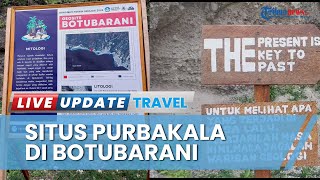 Melihat Situs Purbakala di Botubarani Gorontalo, Simpan Kisah Bajak Laut