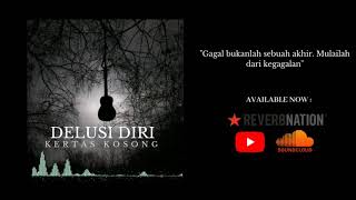 Kertas Kosong - Delusi Diri (Official Music Audio)