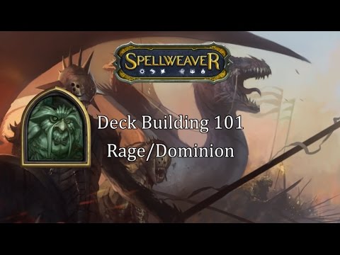 Spellweaver: Deck Building 101: Rage/Dominion