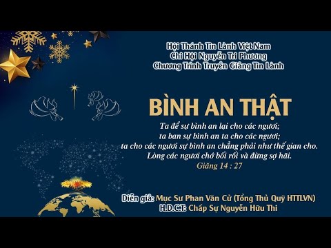 Chương trình Truyền Giảng - BÌNH AN THẬT - 19.12.2021