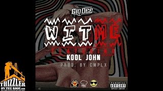 Gio Dee ft. Kool John - Wit Me [Prod. CMPLX] [Thizzler.com]