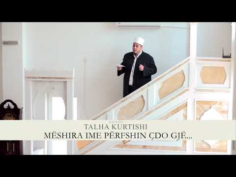 HUTBE | Mëshira Ime përfshin çdo gjë... - Hoxhë Dr. Talha Kurtishi