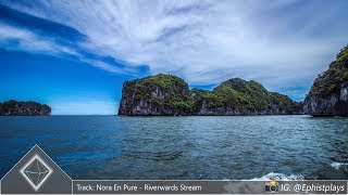 Nora En Pure - Riverwards Stream
