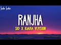 Ranjha Sid x Kiara Version | Extended Audio | Sidharth Malhotra & Kiara Advani Wedding Song