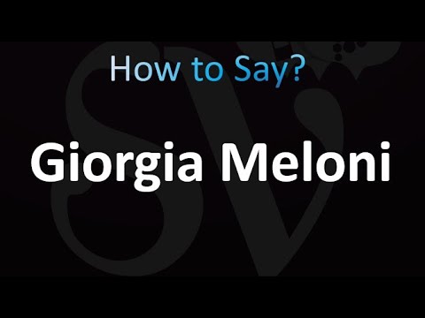 How to Pronounce Giorgia Meloni (correctly!)