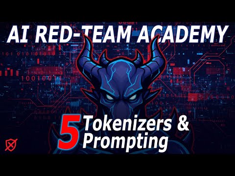 5. AI Red Teaming 101 - Tokenizers & Prompting (Lesson 5)