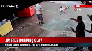 İzmir'de Korkunç Olay | İki Kişinin Elektrik Akımından Hayatını Kaybet