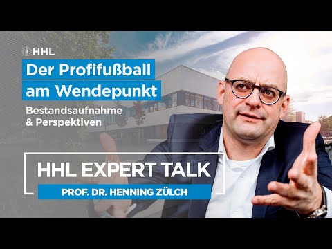 HHL Expert Talk: Der Profifußball am Wendepunkt - Bestandsaufnahme und Perspektiven