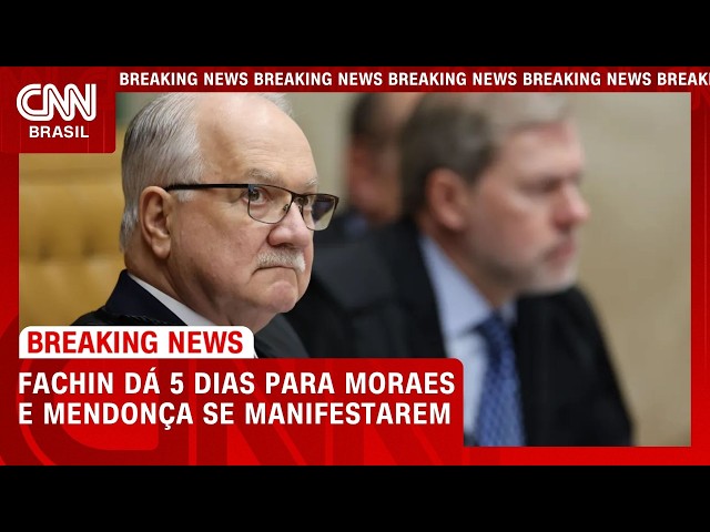 Fachin dá cinco dias para manifestação de Moraes, Mendonça, Andrei e Gonet | CNN PRIME TIME
