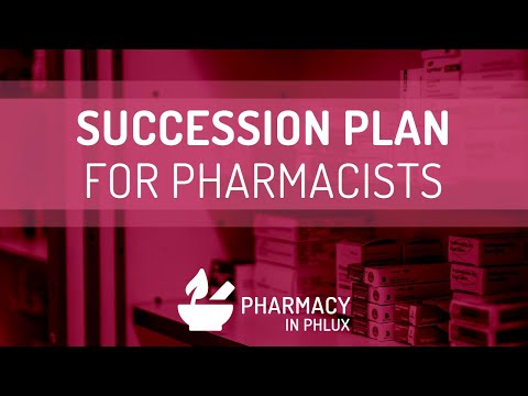 Pharmacy in Phlux: Succession Planning for Pharmacists