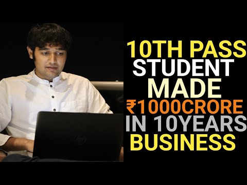 10th Pass Student Made 1000Crore In 10Years Business ||Hindi