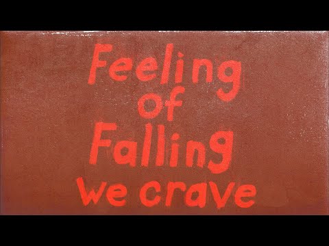 Video thumbnail for Feeling of Falling We Crave