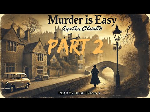 Audio Book Agatha Christie's Murder Is Easy Read By Hugh Fraser (Part 2 of 2)
