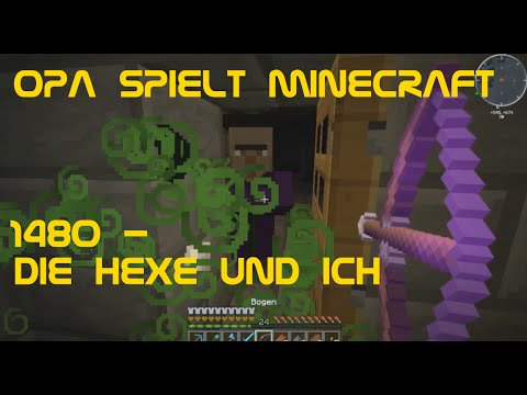 Opa spielt Minecraft 1480 - Die Hexe und ich