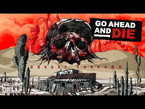 GO AHEAD AND DIE - Desert Carnage (OFFICIAL ANIMATED LYRIC VIDEO)