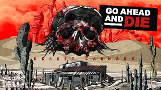 Go Ahead And Die - Desert Carnage video