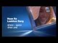 Husn Ke Laakhon Rang