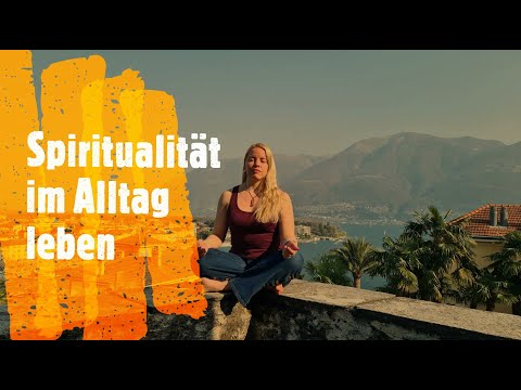 Spiritualität im Alltag leben