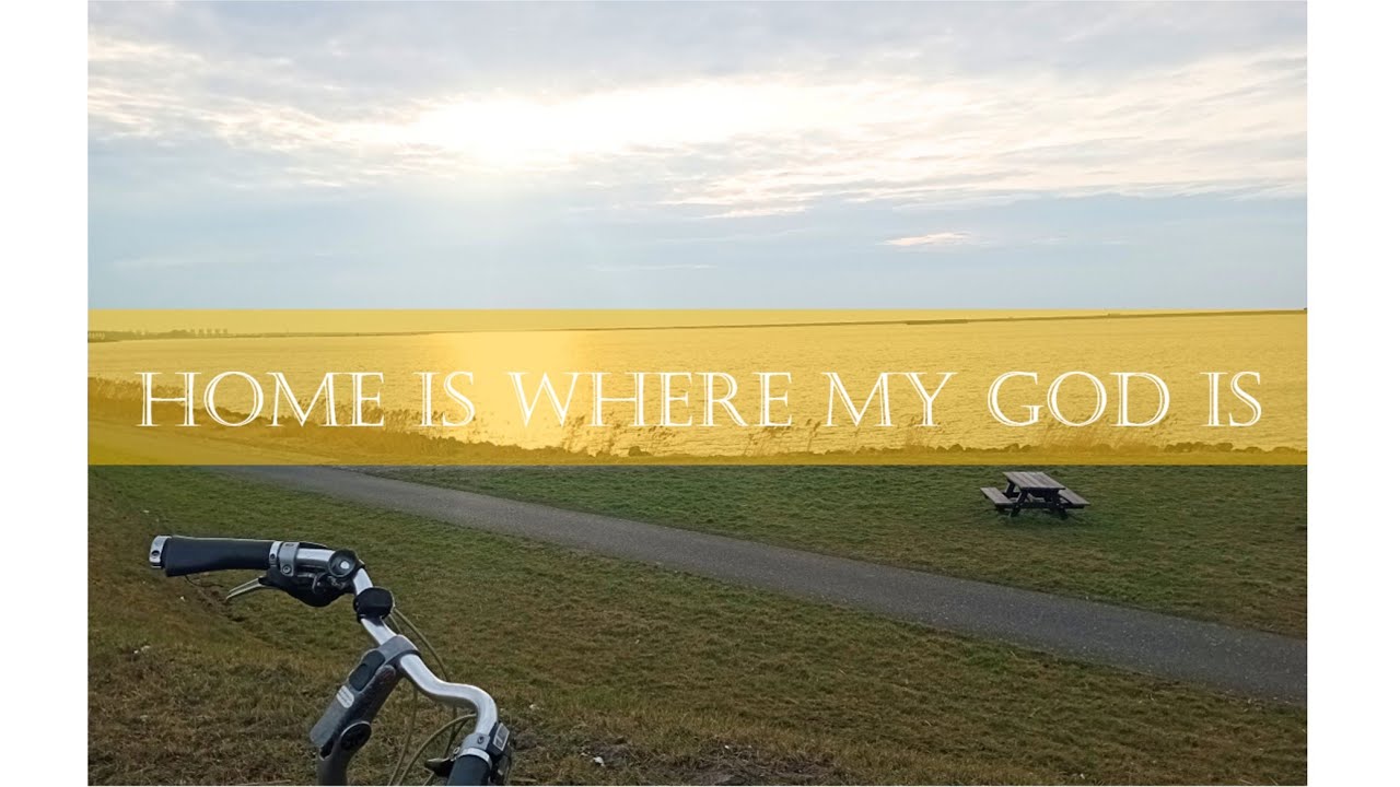 Nieuw: de lyric video van Home is where my God is! thumbnail