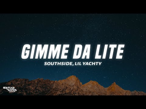 Southside, Lil Yachty - Gimme Da Lite (Lyrics)