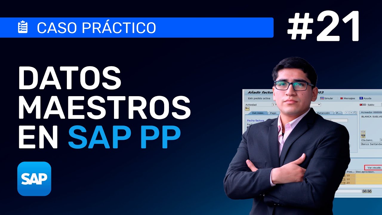 Episodio # 21: Cómo realizar Datos Maestros en SAP PP