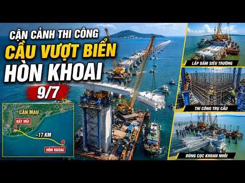 Cận cảnh thi công Cầu Vượt Biển Hòn Khoai dài nhất Việt Nam 9/7 | Thái Phúc Hiền Tv