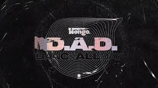 Download lagu Wongo - D.A.D. (Dance All Day) mp3