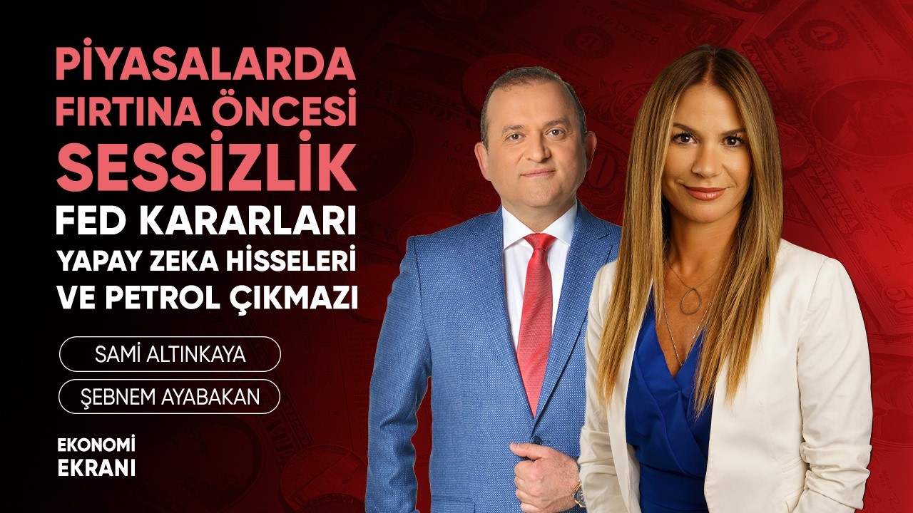 Küresel Piyasalarda Fırtına Öncesi Sessizlik | Şebnem Ayabakan | Ekonomi Ekranı