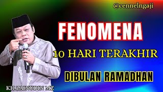 Download lagu Fenomena 10 hari terakhir dibulan ramadhan//KH.ZAINUDIN MZ mp3