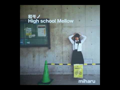 和モノ High School Mellow Vol.1 / miharu | Part. 2