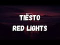 Tiësto - Red Lights (Lyrics) HD