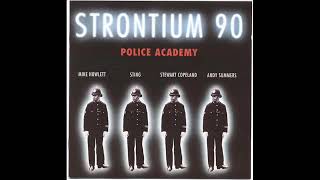 Strontium 90: Police Academy - Electron Romance