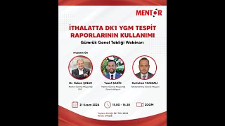 İthalatta DK1 YGM Tespit Raporlarının Kullanımı Gümrük Genel Tebliği Webinarı-21