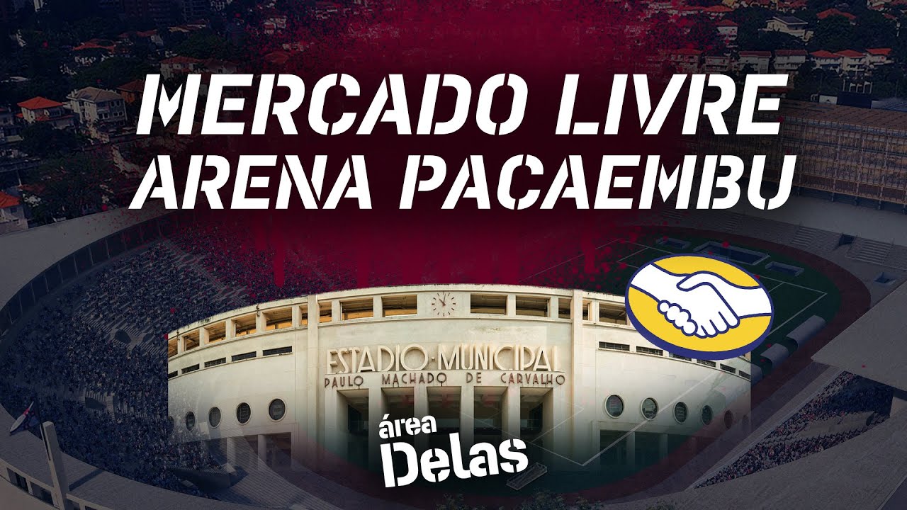 O QUE ESPERAR DA NOVA ARENA PACAEMBU? | Área Delas #17