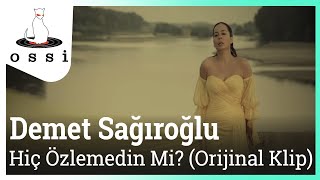 Demet Sağıroğlu / Hiç Özlemedin mi?