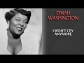 DINAH WASHINGTON - I WON'T CRY ANYMORE