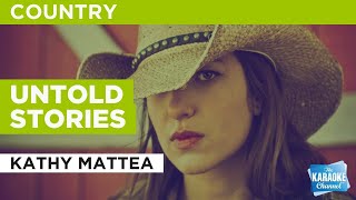 Untold Stories : Kathy Mattea | Karaoke with Lyrics