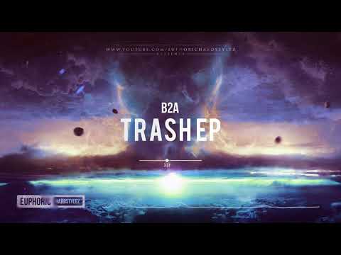 B2A - Trash EP [Free Release]