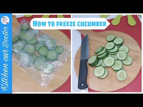 How To Freeze Cucumbers | Cucumber | Frozen Recipes | Lockdown Recipes | Kitchen our doctor