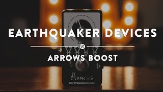 Video thumbnail for EarthQuaker Devices Arrows Boost | Reverb Demo Video by Reverb