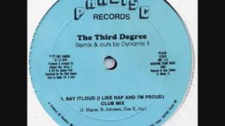 The Third Degree - Say It Loud (Club Mix)