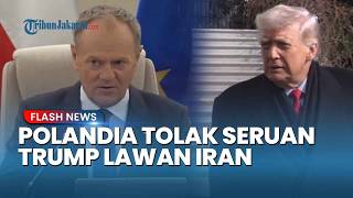 Polandia Menambah Daftar Negara NATO yang Menolak Seruan Trump Kirim Kapal Perang ke Selat Hormuz