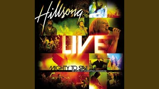 Mighty To Save (Live At Sydney Entertainment Centre, Sydney, Australia/2006)