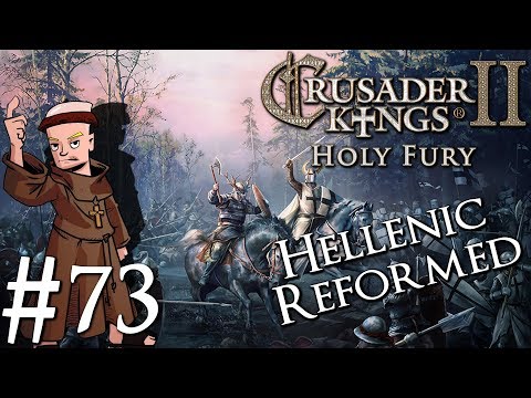 Crusader Kings 2 Holy Fury | By Jupiter | Part 73 | Empire of Greece