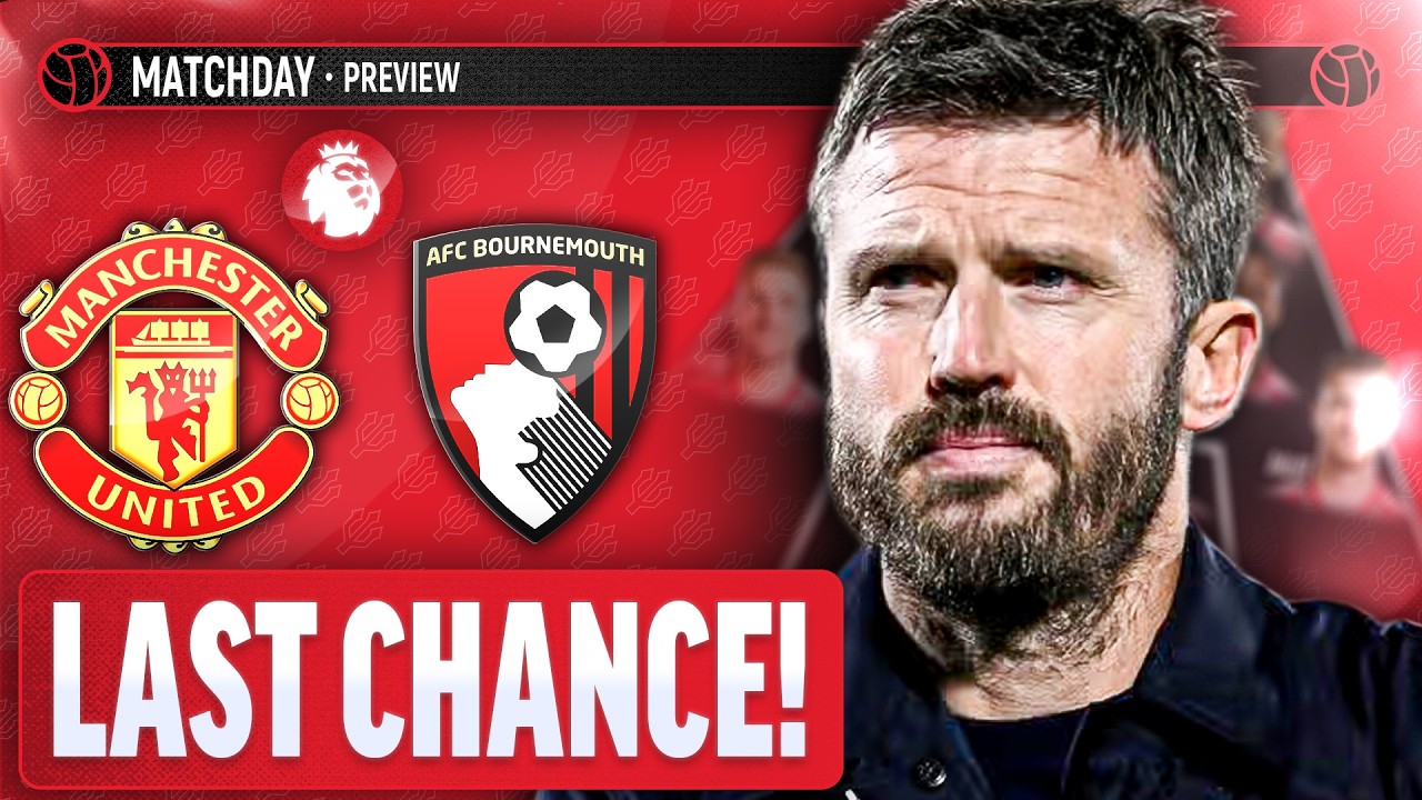 Is This The END For Carrick?! | Man United vs Bournemouth | Premier League | Match Preview